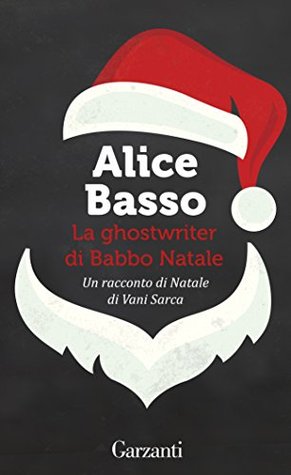 La ghostwriter di Babbo Natale: Un racconto di Natale di Vani Sarca (Kindle Edition)
