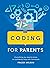 Coding for Parents: Everyth...