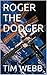 ROGER THE DODGER