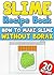 Slime Recipe Book by The Slime Masters