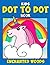 Kids Dot to Dot Book: Encha...
