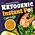 Ketogenic Instant Pot Cookbook by Jerome Patrick