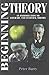 Beginning Theory: An Introduction to Literary and Cultural Theory