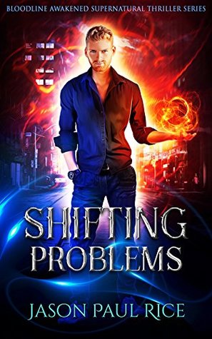 Shifting Problems (Bloodline Awakened #1)