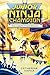 Junior Ninja Champion: The Competition Begins – An Action-Packed Middle Grade Story of Teamwork and Friendship for Kids (Ages 10-12)