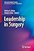 Leadership in Surgery
