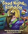 Good Night, Reindeer by Denise Brennan-Nelson