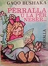 Përralla u la për...