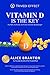 Vitamin D is the Key: The M...