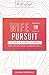 Wife in Pursuit: 31 Daily Challenges for Loving Your Husband Well