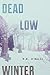 Dead Low Winter