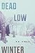 Dead Low Winter by T.K. O'Neill