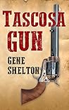 Tascosa Gun: The ...