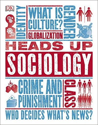 Heads Up Sociology (DK Heads UP)