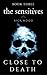 Close to Death (The Sensitives, #3)