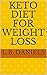 Keto Diet for Weight Loss by L.B. Daniels