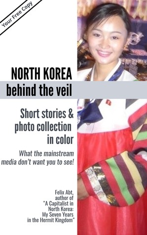 NORTH KOREA BEHIND THE VEIL. Inside stories and private, uncensored images.