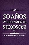 50 AÑOS ¡Y FELIZM...