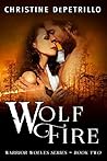 Wolf Fire by Christine DePetrillo