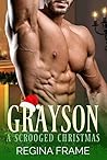Grayson: A Scrooged Christmas Grayson: A Scrooged Christmas