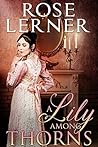 A Lily Among Thorns by Rose Lerner