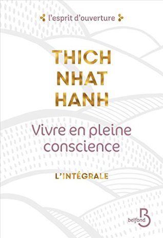 Vivre en pleine conscience - L'intégrale (L'esprit d'ouverture) (French Edition)