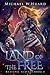 Land of the Free by Michael W. Huard