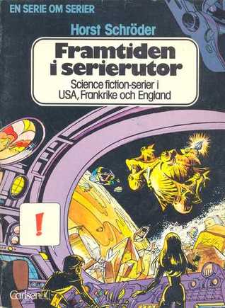 Framtiden i serierutor : science fiction-serier i USA, Frankrike och England (Paperback)