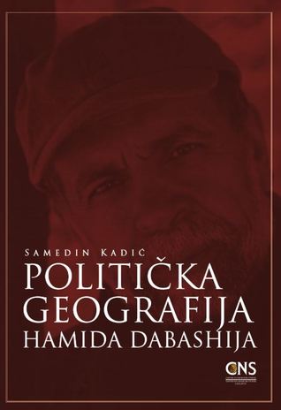 Politička Geografija Hamida Dabashija