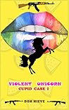 Violent Unicorn (Cupid Case I) Violent Unicorn (Cupid Case I)