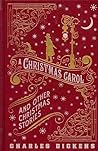 A Christmas Carol and Other Christmas Stories by Charles Dickens