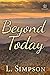 Beyond Today