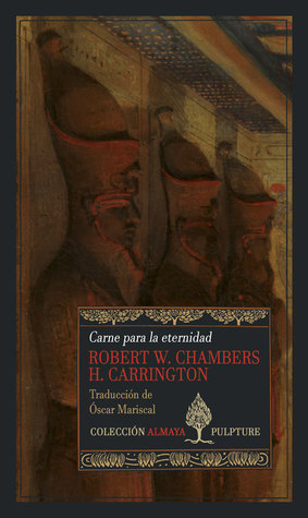 Portada de Carne para la eternidad, de Robert W. Chambers