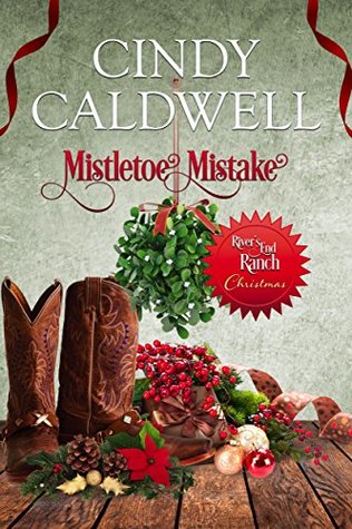 Mistletoe Mistake (River's End Ranch, #35)