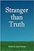Stranger than Truth