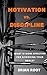 Self Discipline or Motivation: Which One Makes You More Successful?