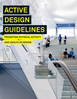 Active Design Guidelines: Promoting Physical Activity and Health in Design