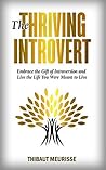The Thriving Introvert by Thibaut Meurisse