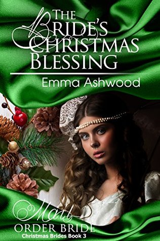 The Bride's Christmas Blessing (Christmas Brides Book 3)