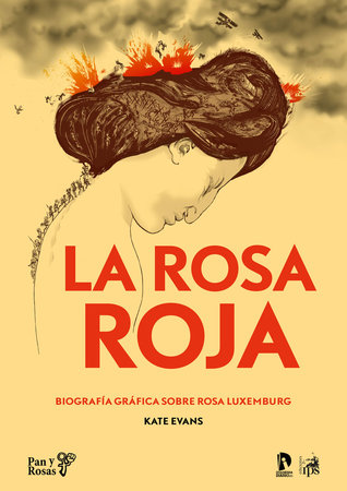 La Rosa roja. Biografía gráfica sobre Rosa Luxemburg