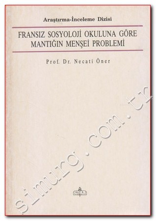 Fransız Sosyoloji Okulu'na Göre Mantığın Menşei Problemi (Unknown Binding)
