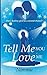 Tell Me You Love Me: Does d...