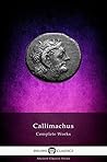 Complete Works of Callimachus by Callimachus