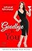 Goodbye To You by Annette Marie Westwood