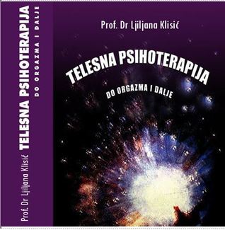 Telesna Psihoterapija - Do orgazma i dalje