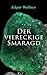 Der viereckige Smaragd (German Edition)