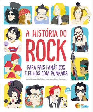 A História do Rock (para pais fanáticos e filhos com punkada)