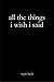 all the things i wish i said by steph kayla