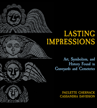 Lasting Impressions: Art, Symbolism, and History Found in Graveyards and Cemeteries (Hardcover)