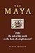 The Maya: 2012: The end of the World, or the Dawn of Enlightenment?
